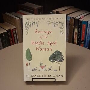 Revenge of the Middle-Aged Woman By Elizabeth Buchan
